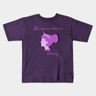 Queens are born in February Kids T-Shirt